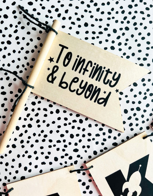 To Infinity & Beyond Wooden Mini Flag